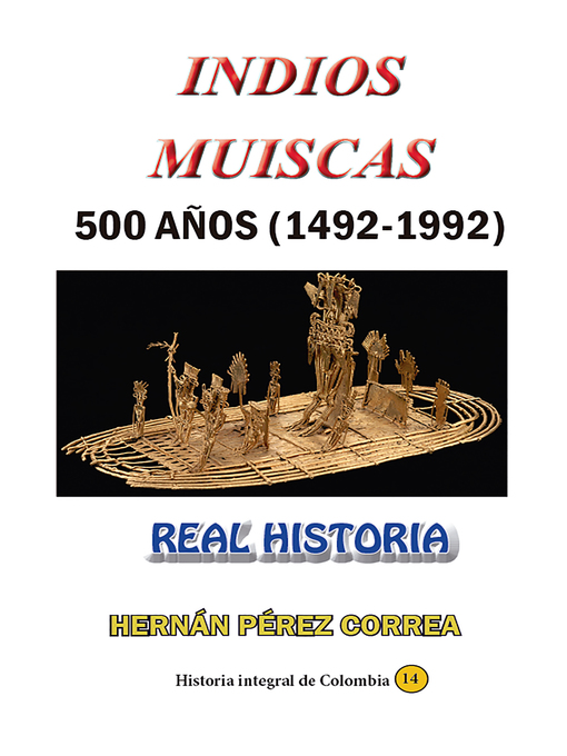 Title details for Indios Muiscas 500 años by Hernán Pérez Correa - Available